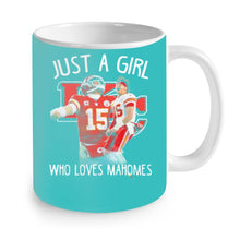 Load image into Gallery viewer, Kansas City Chiefs Just a girl who loves Mahomes shirt by Moteefes store Mug