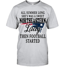 Load image into Gallery viewer, All summer long she&#39;s sweet northeastern lady then football started New England Patriots shirt