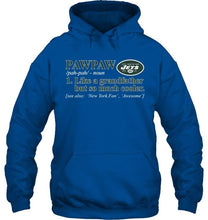 Load image into Gallery viewer, New York Jets Pawpaw Like grandfather but so much cooler shirt