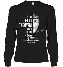 Load image into Gallery viewer, I still feel twenty five most of the time George Strait 48th anniversary signed shirt
