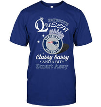 Load image into Gallery viewer, New England Patriots Queen classy sasy and a bit smart asy shirt