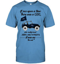 Load image into Gallery viewer, Once upon a time a girl really loved jeeps and New England Patriots it was me shirt