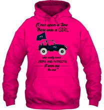 Load image into Gallery viewer, Once upon a time a girl really loved jeeps and New England Patriots it was me shirt