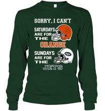 Load image into Gallery viewer, Sorry I can't saturdays are for Syracuse Orange sundays are for New York Jets shirt