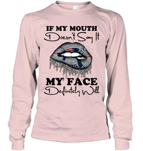 Load image into Gallery viewer, If my mouth doesn't say it my face definitely will New England Patriots lips shirt
