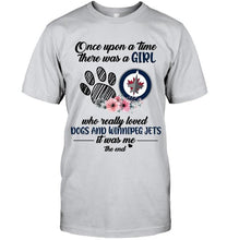 Load image into Gallery viewer, Once upon a time there was a girl loved dog and Winnipeg Jets shirt