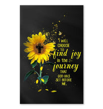 Load image into Gallery viewer, I will choose to find joy in journey that God has set before me poster