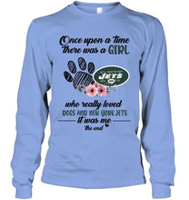Load image into Gallery viewer, Once upon a time there was a girl loved dog and New York Jets shirt