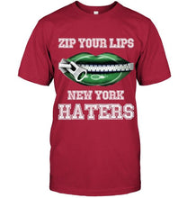 Load image into Gallery viewer, Zip your lips New York haters New York Jets fan T Shirt