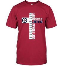 Load image into Gallery viewer, All I need today is a little of Winnipeg Jets and a whole lot of Jesus shirt