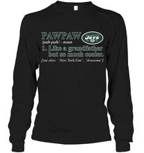 Load image into Gallery viewer, New York Jets Pawpaw Like grandfather but so much cooler shirt