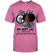 Load image into Gallery viewer, Winnipeg Jets girl living my best life ain't goin back and forth with you shirt