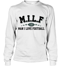 Load image into Gallery viewer, MILF man I love football New York Jets fan shirt