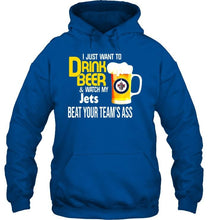Load image into Gallery viewer, I just want to drink beer watch my Winnipeg Jets beat your team shirt