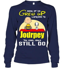 Load image into Gallery viewer, Some of us grew up listening to Journey the cool ones still do snoopy shirt