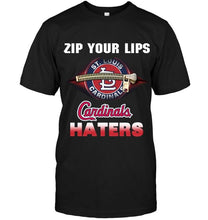 Load image into Gallery viewer, Zip your lips St Louis Cardinals haters shirt