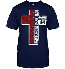 Load image into Gallery viewer, Can do all things through christ strengthens me Arizona Cardinals shirt