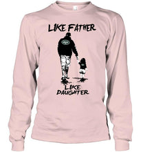 Load image into Gallery viewer, Like father like daughter New York Jets fan shirt