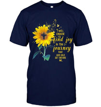 Load image into Gallery viewer, I will choose to find joy in the journey that god has set before me Black T Shirt