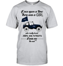 Load image into Gallery viewer, Once upon a time a girl really loved jeeps and New England Patriots it was me shirt