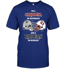 Load image into Gallery viewer, I'm Stanford Cardinal on Saturdays and Oakland Raiders on Sundays shirt