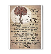 Load image into Gallery viewer, Mom to son tree I wish you the strength adventure on your journey listen to your heart proud of you canvas