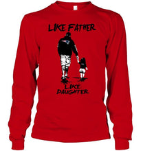 Load image into Gallery viewer, Like father like daughter New England Patriots fan shirt