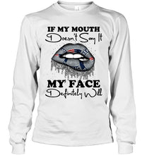 Load image into Gallery viewer, If my mouth doesn't say it my face definitely will New England Patriots lips shirt