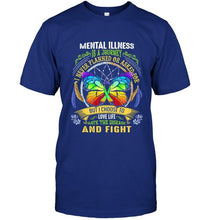 Load image into Gallery viewer, Mental illness is journey I choose to love life hate disease and fight shirt