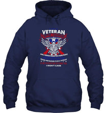 Load image into Gallery viewer, Veteran served sacrificed have anger issue if my patriotism offends you I don't care shirt