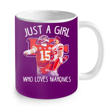 Load image into Gallery viewer, Kansas City Chiefs Just a girl who loves Mahomes shirt by Moteefes store Mug