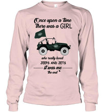 Load image into Gallery viewer, Once upon a time a girl really loved jeeps and New York Jets it was me shirt