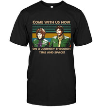 Load image into Gallery viewer, The Mighty Boosh come with us now on a journey through time and space retro shirt