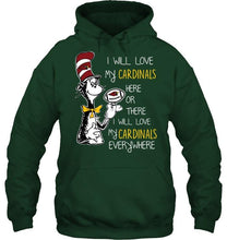 Load image into Gallery viewer, I will love Cardinals here or there love Cardinals everywhere Arizona Cardinals fan shirt