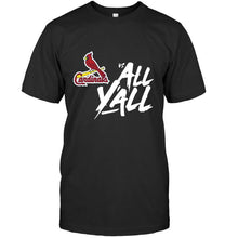 Load image into Gallery viewer, St Louis Cardinals vs all y all shirt