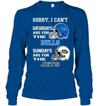 Load image into Gallery viewer, Sorry I can't saturdays are for Buffalo Bulls sundays are for New York Jets shirt