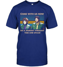 Load image into Gallery viewer, The Mighty Boosh come with us now on a journey through time and space retro shirt