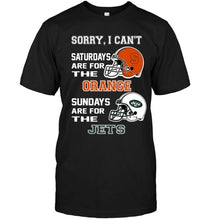 Load image into Gallery viewer, Sorry I can't saturdays are for Syracuse Orange sundays are for New York Jets shirt