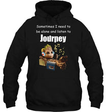 Load image into Gallery viewer, Sometimes I need to be alone and listen to Journey Groot shirt
