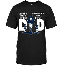 Load image into Gallery viewer, Winnipeg Jets Dad son's first hero daughter's first love shirt