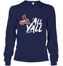 Load image into Gallery viewer, St Louis Cardinals vs all y all shirt