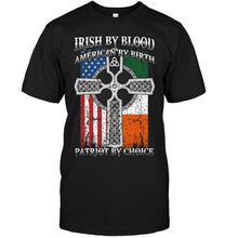 Load image into Gallery viewer, Irish by blood american by birth patriot by choice 2 Black T Shirt