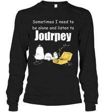 Load image into Gallery viewer, Sometimes I need to be alone and listen to Journey snoopy shirt