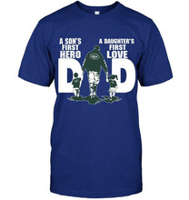 Load image into Gallery viewer, New York Jets Dad son's first hero daughter's first love shirt