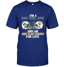 Load image into Gallery viewer, i'm a New York Jet and an Army Black Knight for life shirt