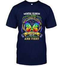 Load image into Gallery viewer, Mental illness is journey I choose to love life hate disease and fight shirt