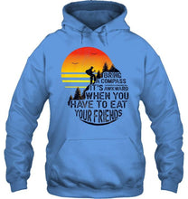 Load image into Gallery viewer, Bring a compass it's awkward when you have to eat your friends camping shirt