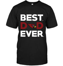 Load image into Gallery viewer, Best Arizona Cardinals dad ever shirt