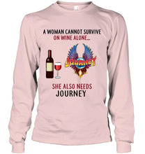 Load image into Gallery viewer, A woman cannot survive on wine alone she also needs Journey shirt