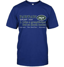 Load image into Gallery viewer, New York Jets Pawpaw Like grandfather but so much cooler shirt